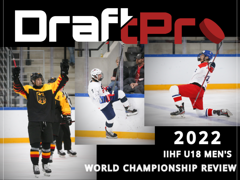 DRAFTPRO – 2022 U18 WORLD CHAMPIONSHIP REVIEW